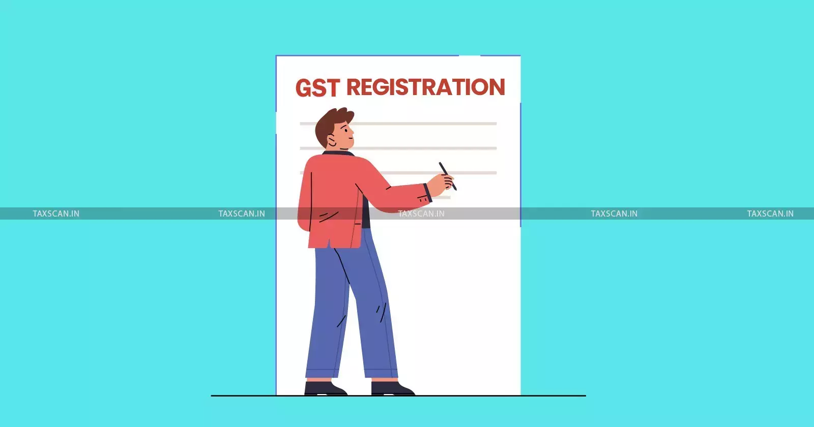 GST - Registration taxscan GST - Registration taxscan