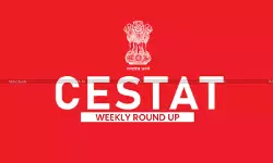 CESTAT Weekly Round-up