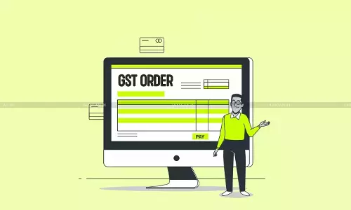 GST - order - taxscan GST - order - taxscan