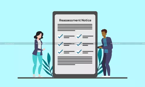 Reassessment Notice beyond 3 years Requires Mandatory Approval from PCCIT: ITAT Quashes Notice against Barclays [Read Order]