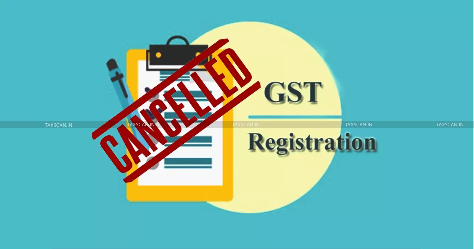 GST Registration Cancelled GST Registration Cancelled