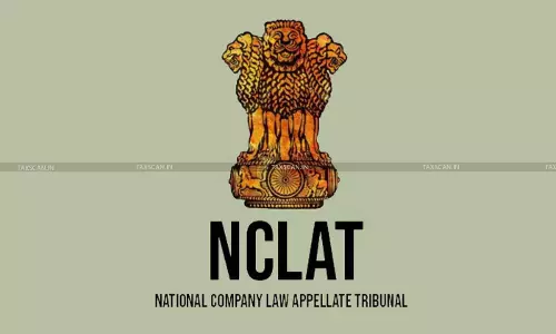 Belated Expression of Interest No Material Irregularity in CIRP: NCLAT Sets Aside NCLT Order, Restores CoC-Approved Resolution Plan [Read Order]