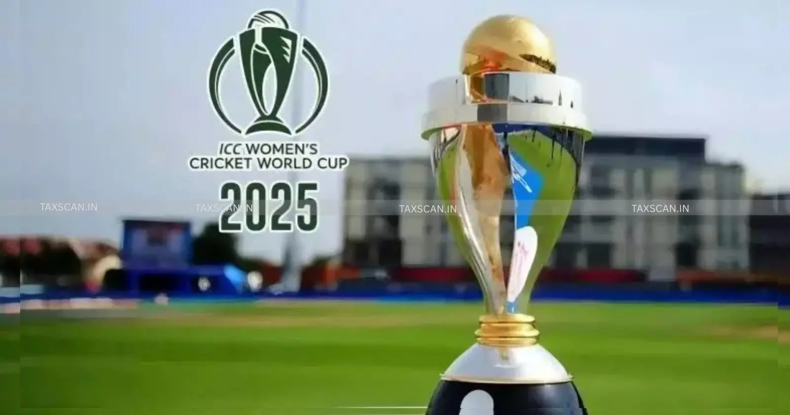 ICC - Women - WorldCup - taxscan
