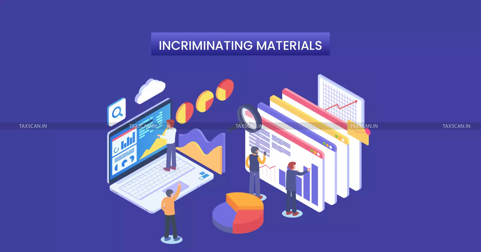 incriminating - material - taxscan incriminating - material - taxscan