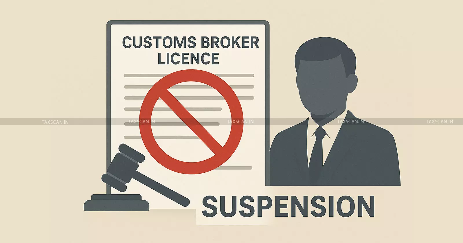 Customs Broker Licence Suspension - Taxscan