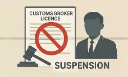 Customs Broker Licence Suspension - Taxscan