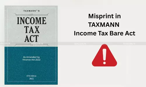 ‘Misprint in TAXMANN Income Tax Bare Act’: Bombay HC Condones 509-Day Delay in Filing Form 9A, says Such Errors cannot Adversely Affect Assessee [Read Order]