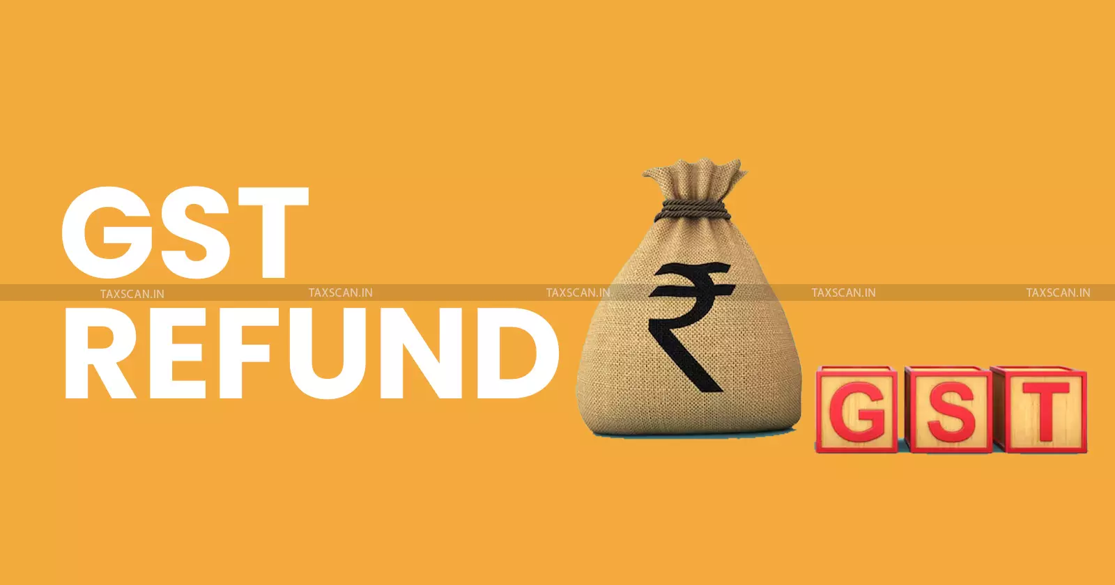 GST Refund - taxscan