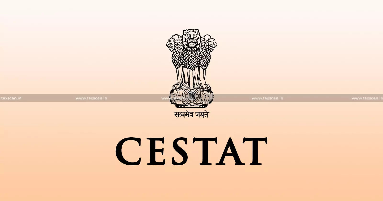 CESTAT - taxscan CESTAT - taxscan
