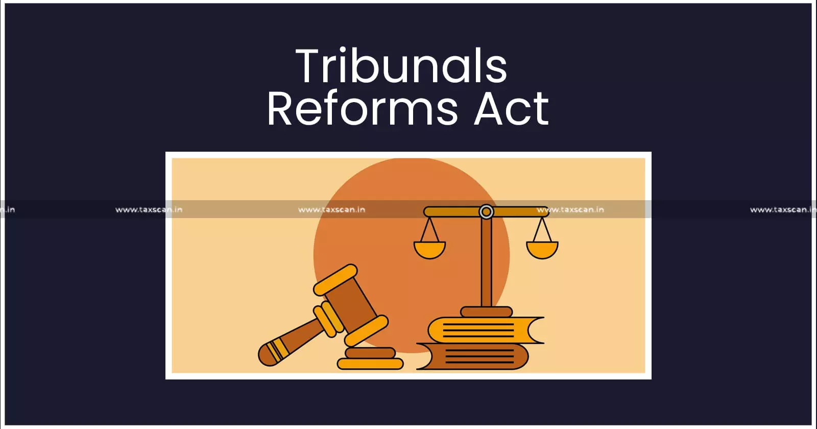 Supreme Court Strikes,Tribunals Reforms Act