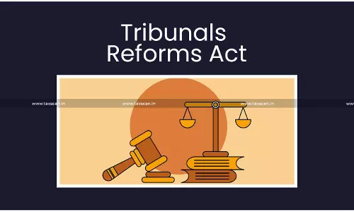 Supreme Court Strikes,Tribunals Reforms Act