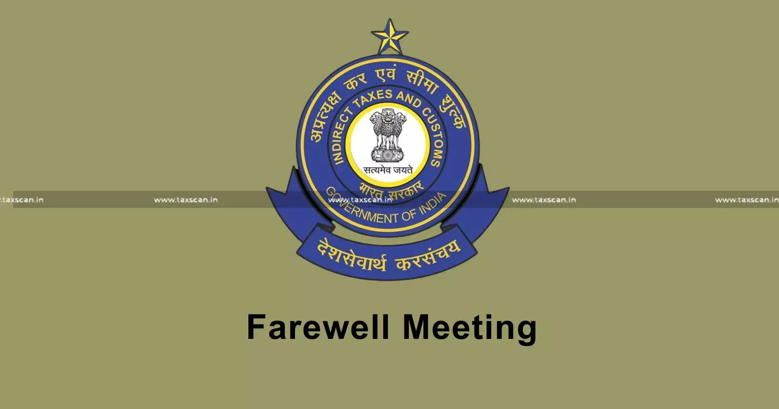 CBIC - farewell - meeting - taxscan
