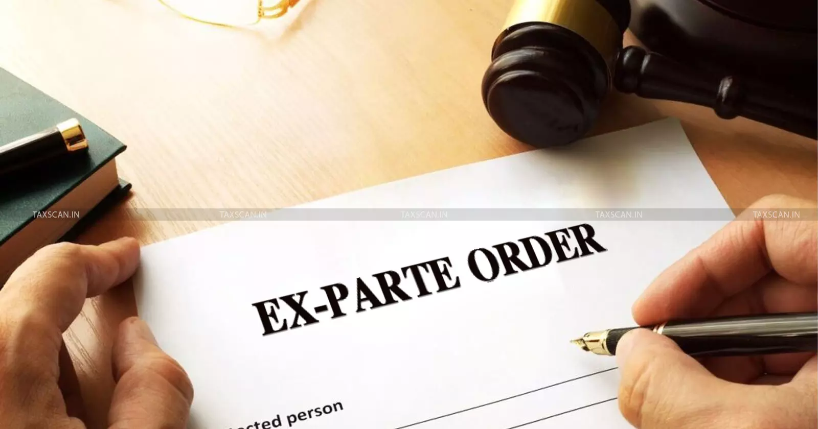 Ex - parte order - taxscan Ex - parte order - taxscan