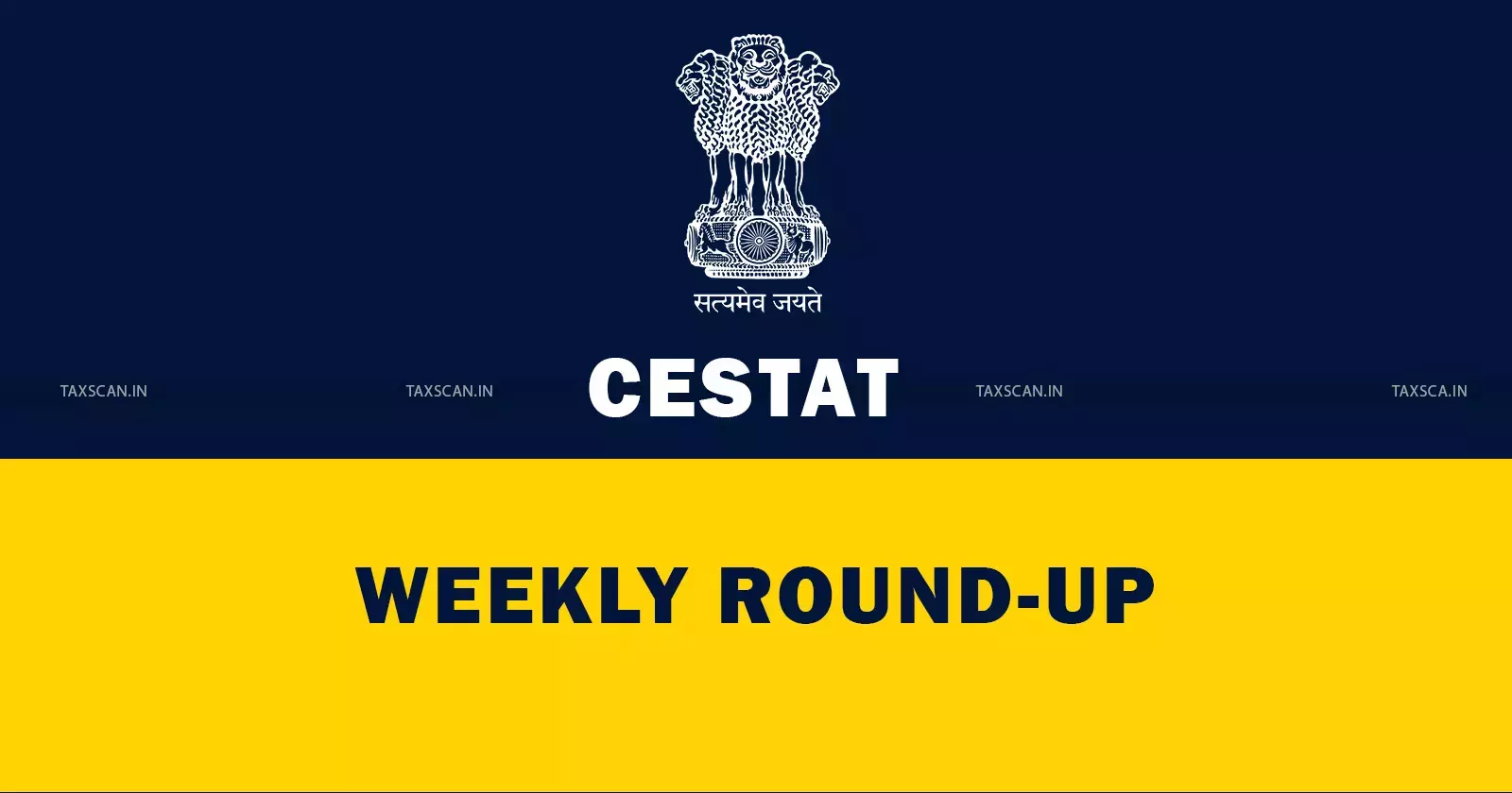 cestat weakly round up