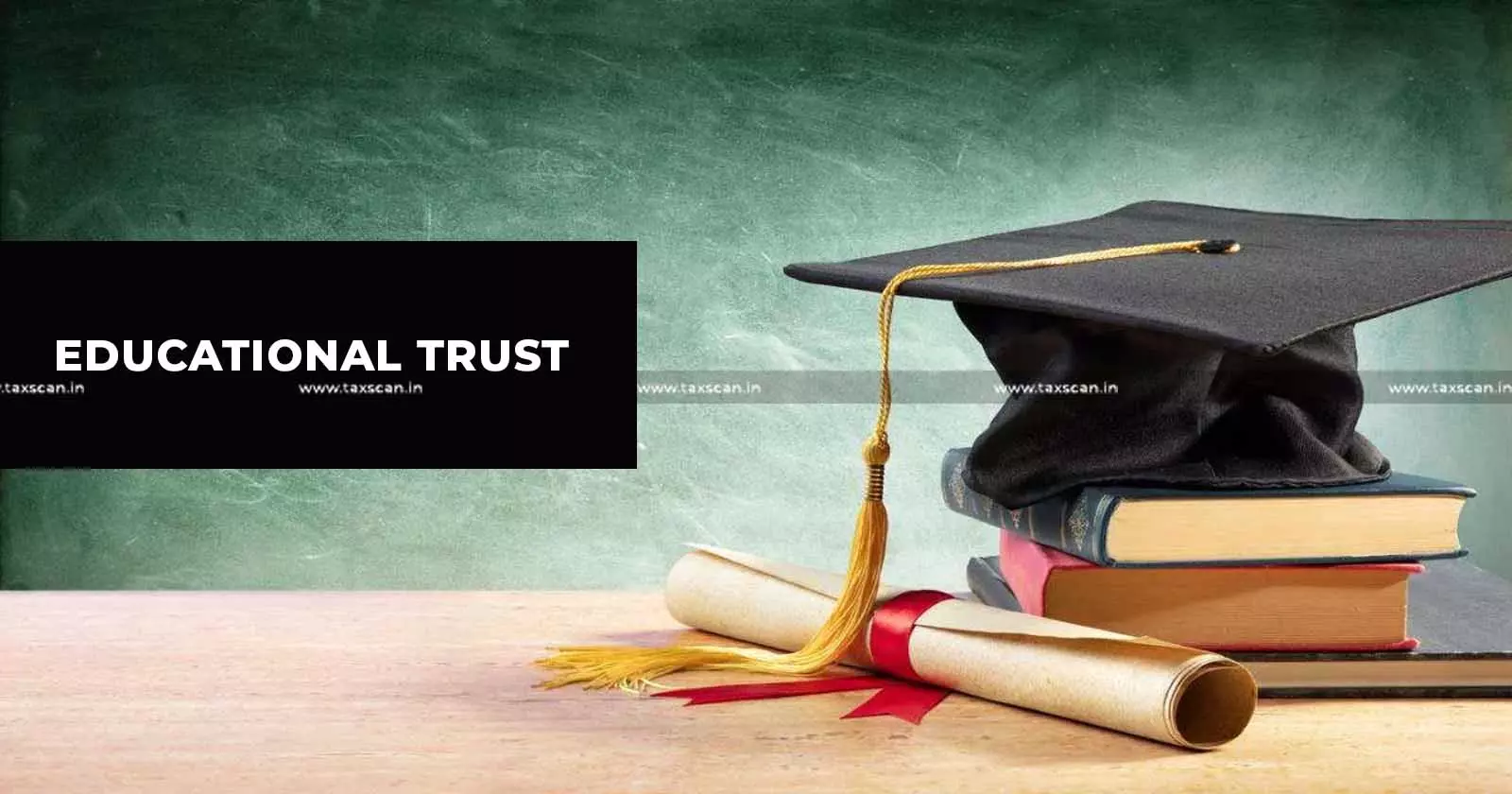 Educational - Trust - taxscan