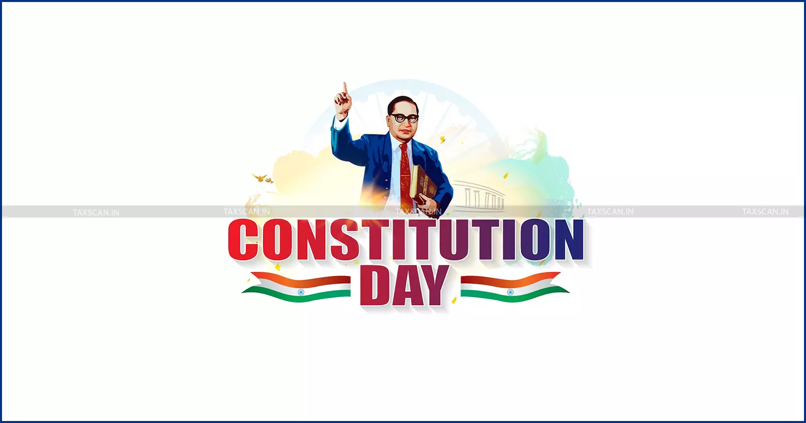 Constitution Day: Reflecting on India’s Living Charter of Democracy and Rights Constitution Day: Reflecting on India’s Living Charter of Democracy and Rights