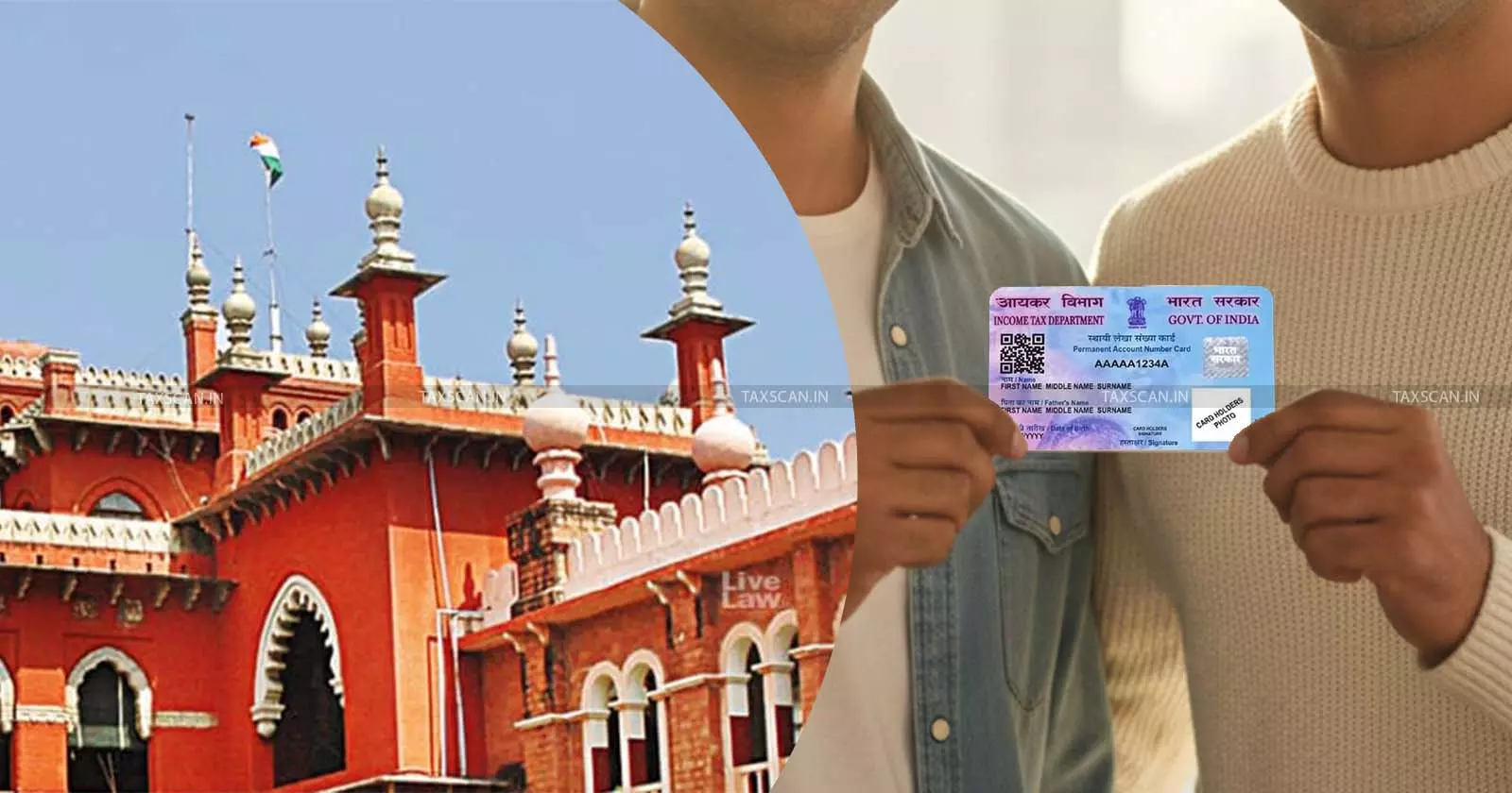 2 Persons, 1 PAN: Madras HC Orders Income Tax Dept to Allot New Number After Original Holder Denied Loans Over Low CIBIL [Read Order]