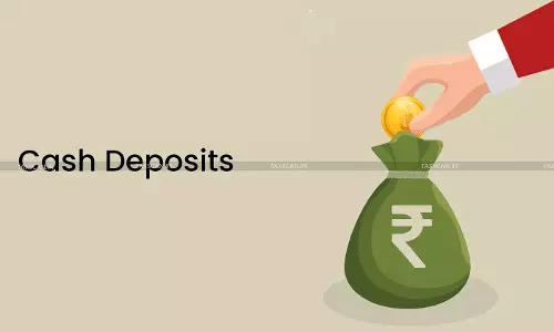 Taxpayer Yet to Prove Source of Deposit from Property Sale to Father: ITAT Remands Cash Deposit Matter for Verification [Read Order]