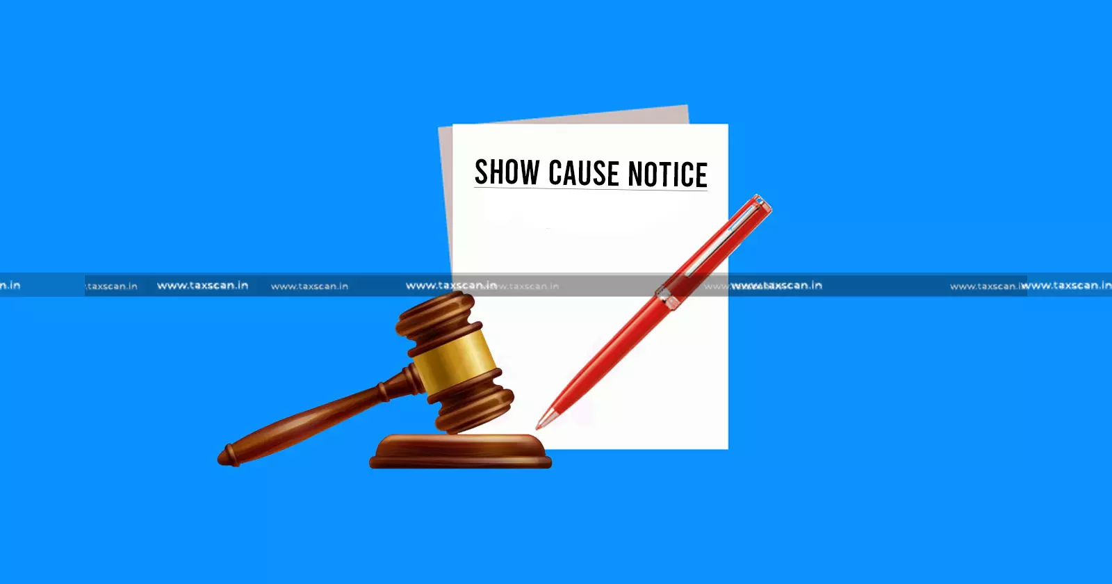 show cause notice , delhi hc - taxscan show cause notice , delhi hc - taxscan