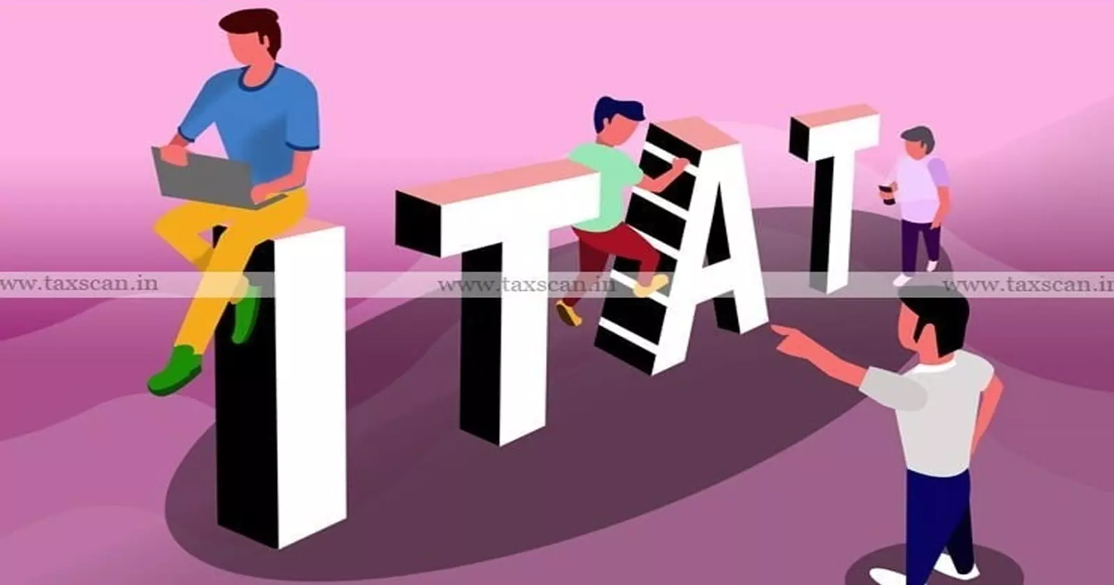 ITAT - taxscan ITAT - taxscan