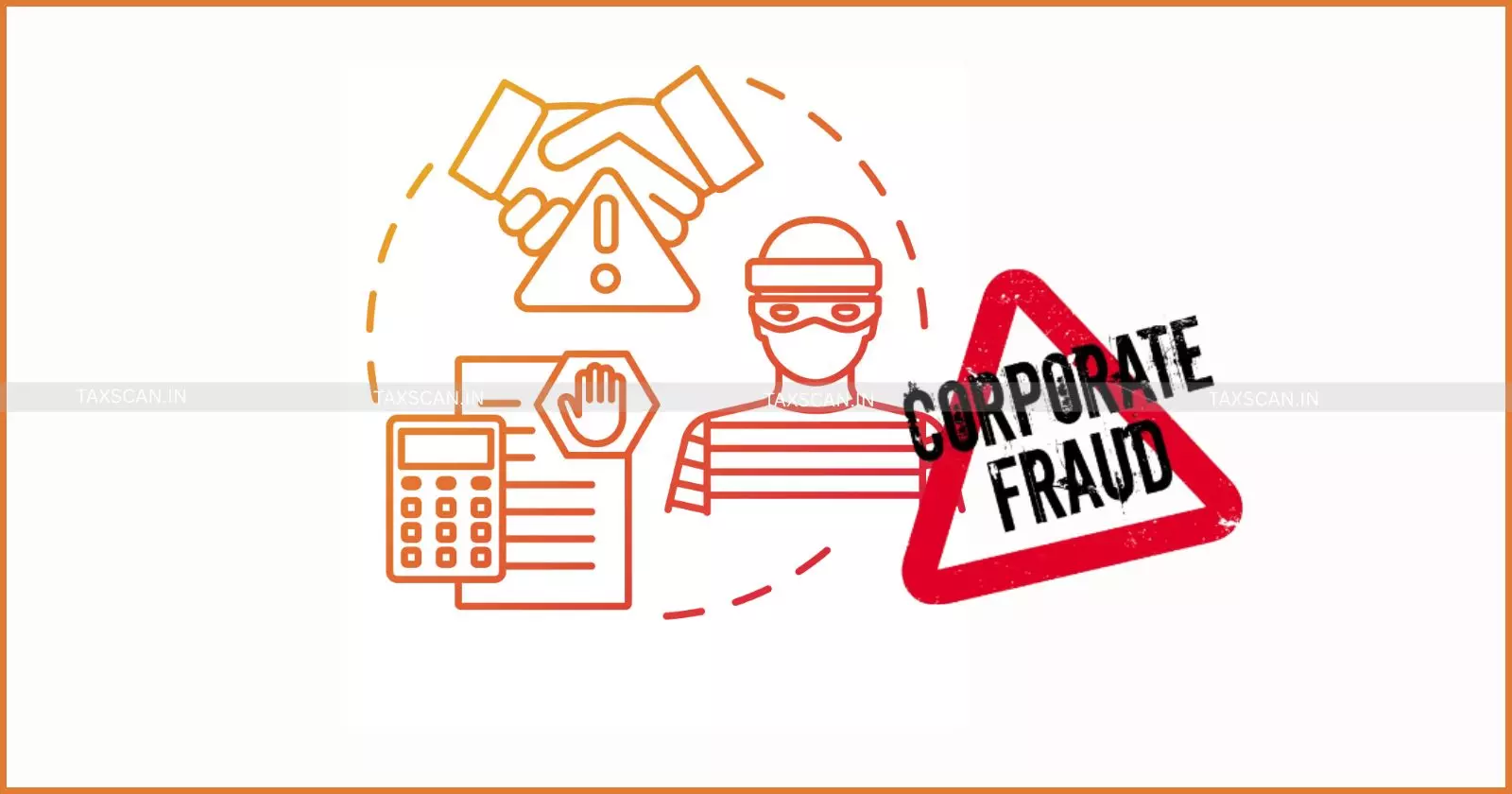 Corporate Fraud - Audit Accountability - Indias Regulatory - Judicial Framework - taxscan Corporate Fraud - Audit Accountability - Indias Regulatory - Judicial Framework - taxscan