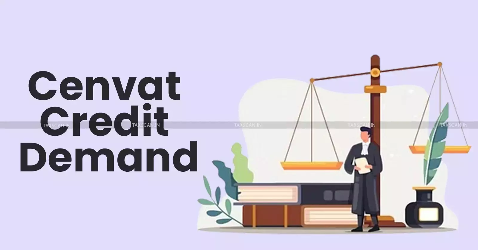 cenvat credit demand - taxscan cenvat credit demand - taxscan