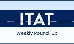 ITAT Weekly Round-up