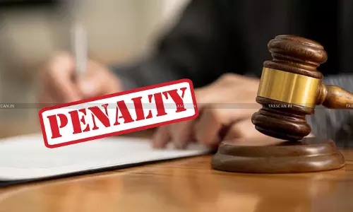 penalty-CESTAT-TAXSCAN penalty-CESTAT-TAXSCAN
