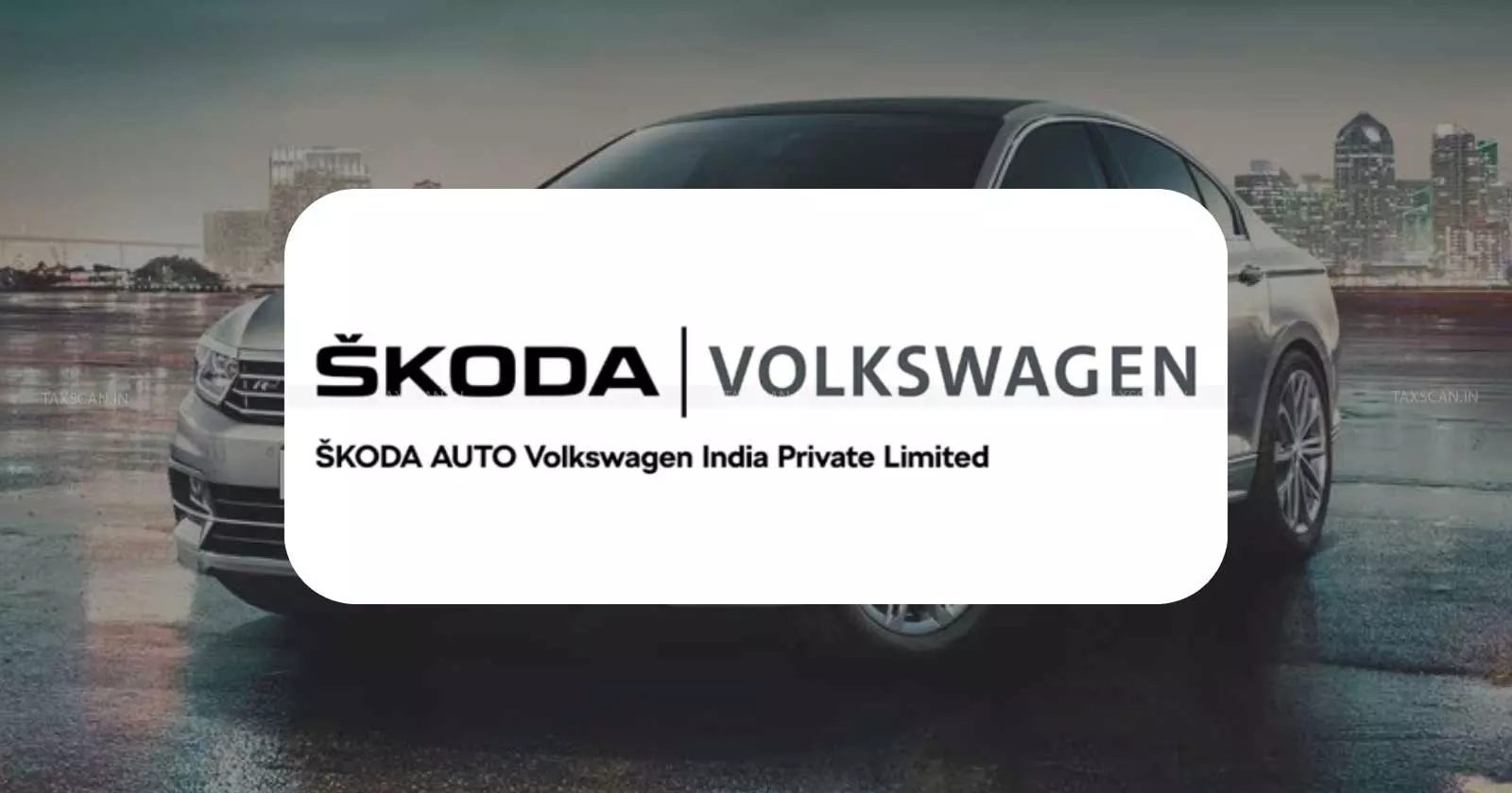 Skoda - taxscan Skoda - taxscan