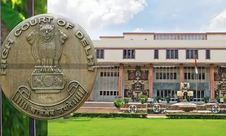 Delhi HC Pulls Up GST Authority For Fixing Hearing Only To Upload Order, Terms Practice Inexplicable [Read Order]