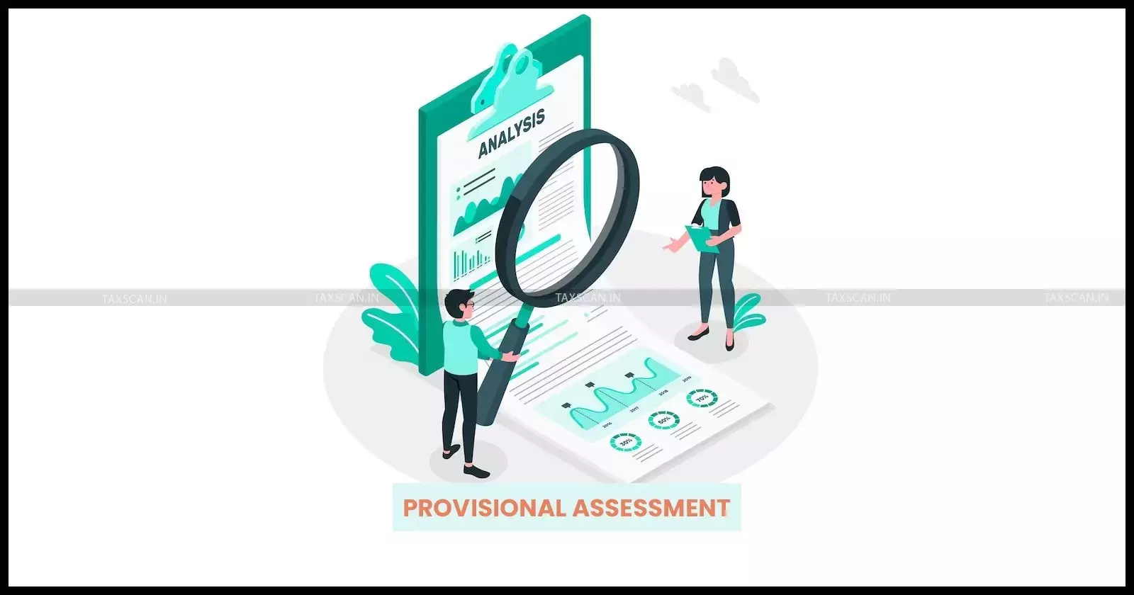 Provisional Assessment - taxscan