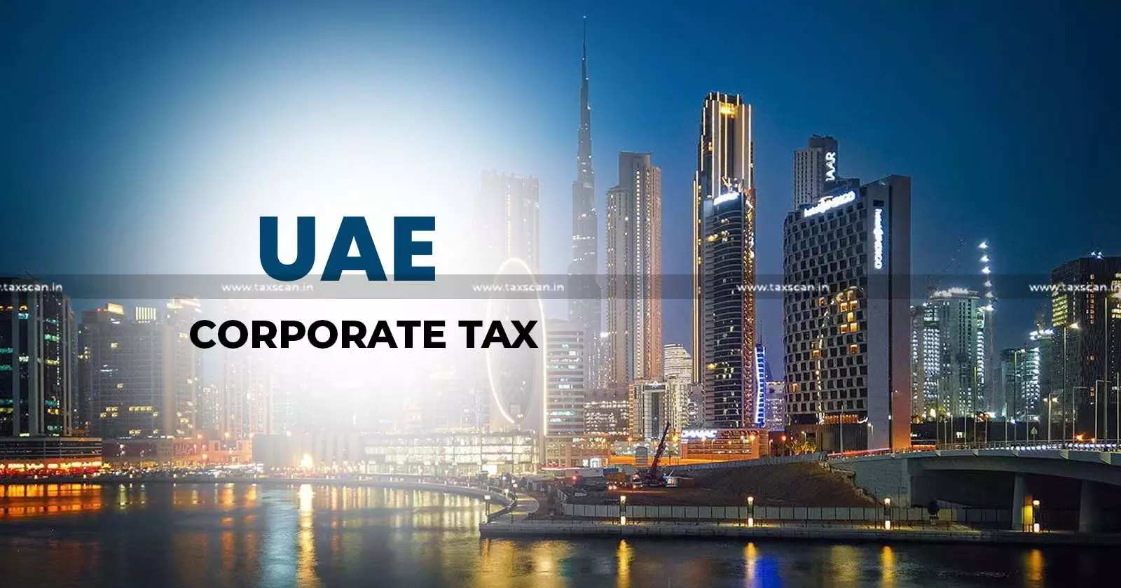 UAE Tax Update: Country to Implement Key Tax Law Changes from 2026 - A Must Know for UAE Tax Consultants UAE Tax Update: Country to Implement Key Tax Law Changes from 2026 - A Must Know for UAE Tax Consultants