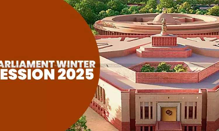 Parliament - Company Law - Discussion on Tax - Winter Session - taxscan