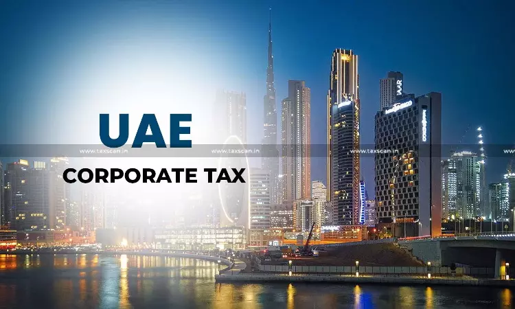 UAE Tax Update: Country to Implement Key Tax Law Changes from 2026 - A Must Know for UAE Tax Consultants UAE Tax Update: Country to Implement Key Tax Law Changes from 2026 - A Must Know for UAE Tax Consultants