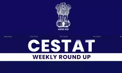 CESTAT Weekly Round-up CESTAT Weekly Round-up