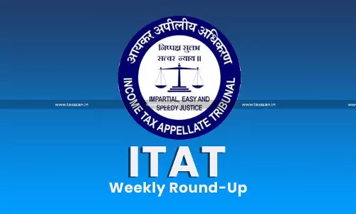 ITAT Weekly Round-up