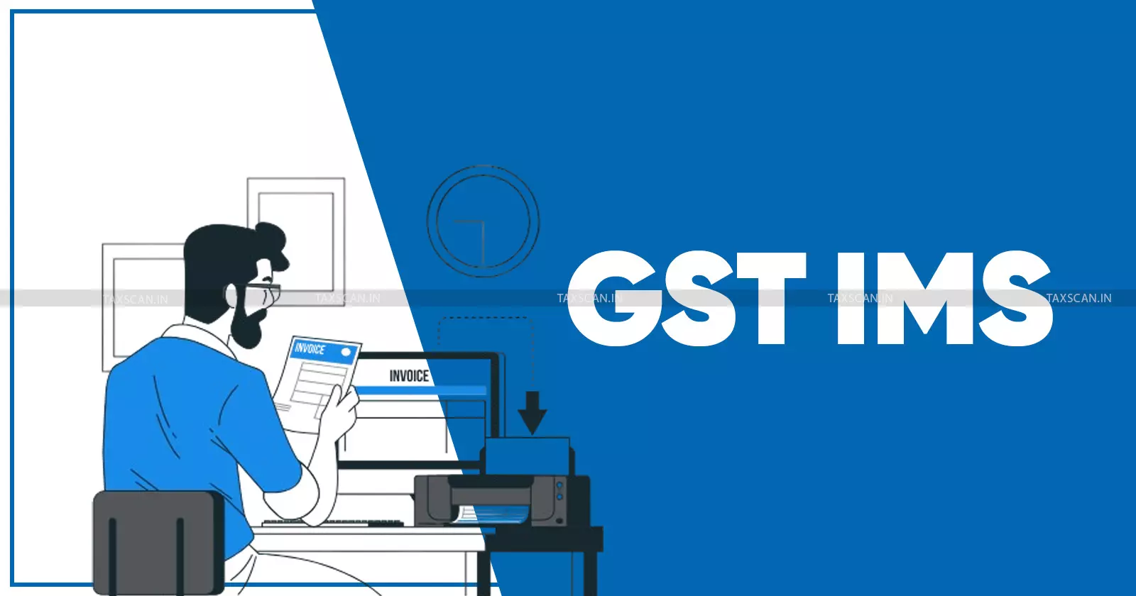 Simplify Your GST ITC Claims: IMS Introduces Intelligent Credit Note Management - taxscan Simplify Your GST ITC Claims: IMS Introduces Intelligent Credit Note Management - taxscan