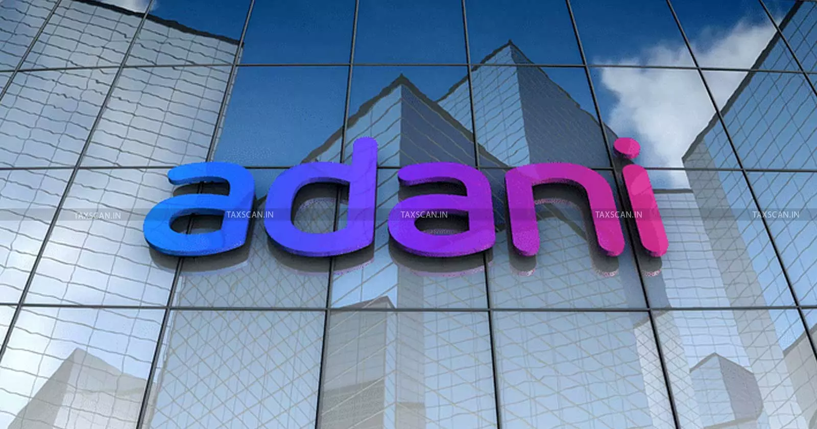 adani - taxscan adani - taxscan