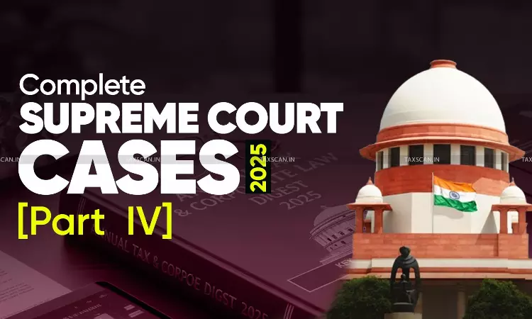 Annual tax - corporate law - supreme court - Supreme Court Case Digest 2025 - taxscan