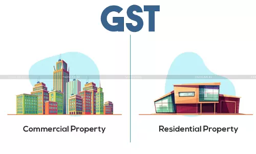 Residential vs Commercial Property Under GST: Rental Income Taxability, RCM & ITC Explained