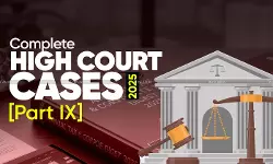 Annual Tax & Corporate Law Digest 2025: Complete High Court Cases  [Part IX]