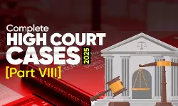 Annual Tax & Corporate Law Digest 2025: Complete High Court Cases  [Part VIII]