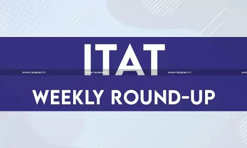 ITAT Weekly Round-up