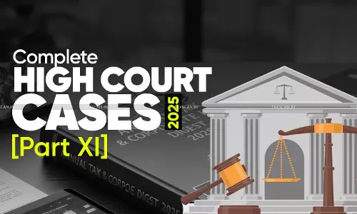 Annual Tax - Corporate Law - High Court Tax Digest 2025 - High Court Cases - taxscan