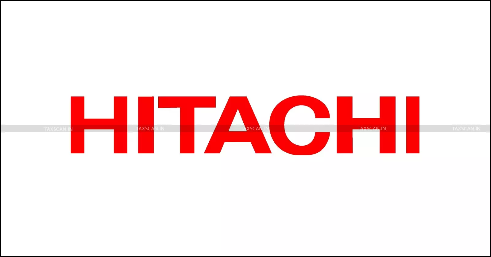 CA, CA Inter, MBA Vacancy in Hitachi - taxscan CA, CA Inter, MBA Vacancy in Hitachi - taxscan