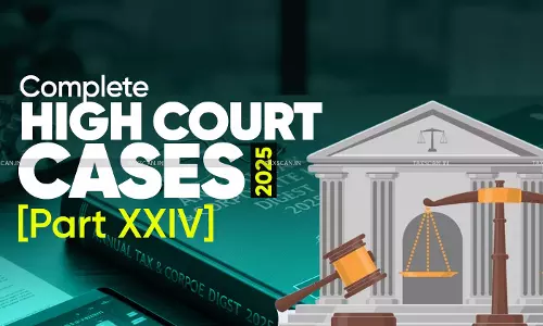 Annual Tax Digest 2025 High Court Cases [Part XXIV]  - taxscan