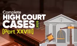 Annual Tax and Corporate Law Digest 2025: High Court Cases [Part XXVIII]