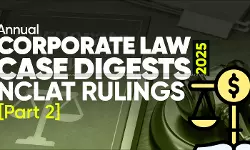 Annual Corporate Law Case Digests : NCLAT Rulings of 2025 (Part 2 ) Annual Corporate Law Case Digests : NCLAT Rulings of 2025 (Part 2 )