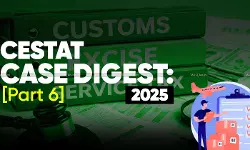 Annual - Customs - Excise - and - Service - Tax - Case - Digest - CESTAT - Rulings - 2025 - (Part 6)