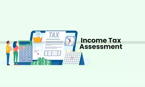 Assessments and Time Limits under Income Tax Act [New v/s Old Tax Act Series]